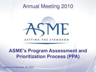 ASME’s Program Assessment and Prioritization Process (PPA)