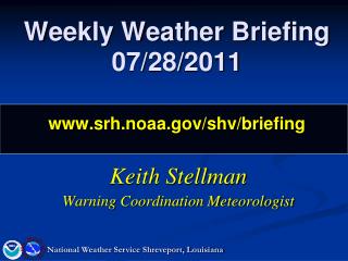Weekly Weather Briefing 07/28/2011 srh.noaa/shv/briefing
