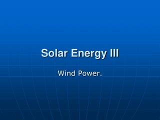 Solar Energy III