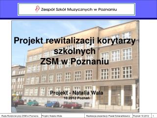 Projekt rewitalizacji korytarzy szkolnych ZSM w Poznaniu