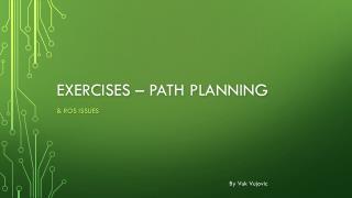 EXERCISES – Path planning