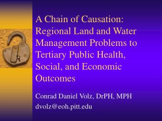 A Chain of Causation: Regional Land and Water Management Problems to Tertiary Public Health, Social, and Economic Outcom