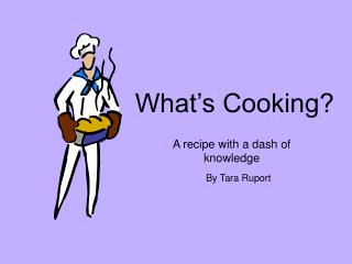 What’s Cooking?