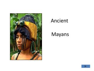 Ancient Mayans