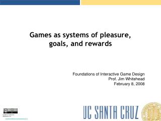 Games as systems of pleasure, goals, and rewards
