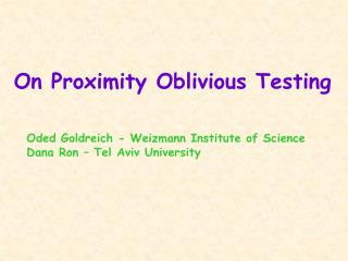 On Proximity Oblivious Testing