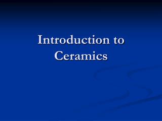 Introduction to Ceramics