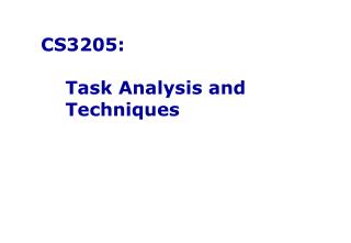 CS3205: Task Analysis and Techniques