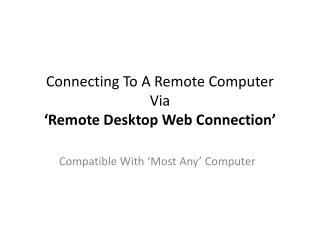 Connecting To A Remote Computer Via ‘Remote Desktop Web Connection’