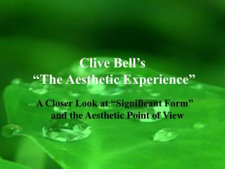 Clive Bell’s “The Aesthetic Experience”