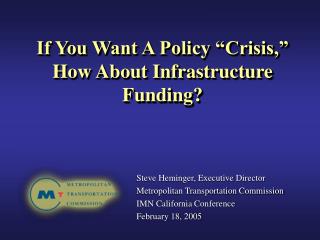 If You Want A Policy “Crisis,” How About Infrastructure Funding?
