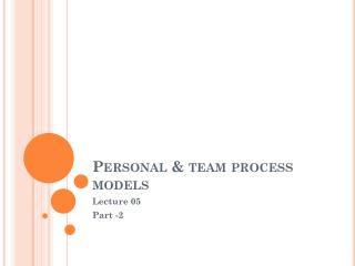 Personal &amp; team process models