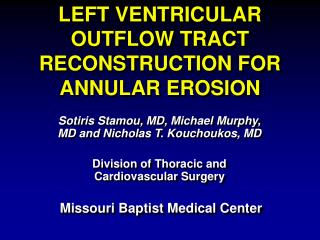 LEFT VENTRICULAR OUTFLOW TRACT RECONSTRUCTION FOR ANNULAR EROSION
