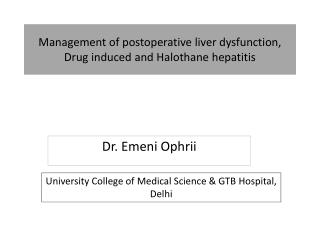 Management of postoperative liver dysfunction, Drug induced and Halothane hepatitis