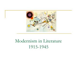 Modernism in Literature 1915-1945