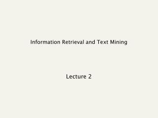 Information Retrieval and Text Mining