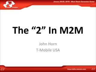 The “2” In M2M