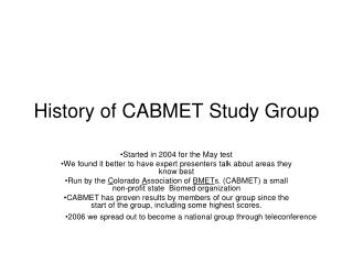 History of CABMET Study Group