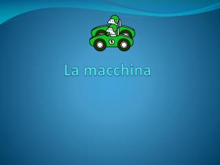 La macchina