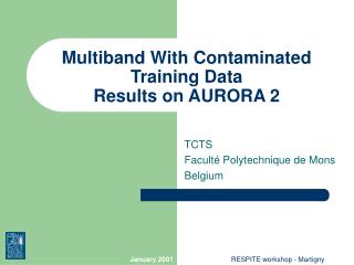 Multiband With Contaminated Training Data Results on AURORA 2