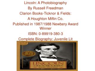Lincoln: A Photobiography By Russell Freedman Clarion Books-Ticknor &amp; Fields: