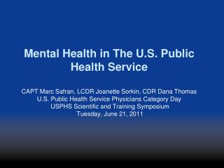 Initial Presentation Mental Health Marc Safran, MD, MPA, DFAPA, FACPM