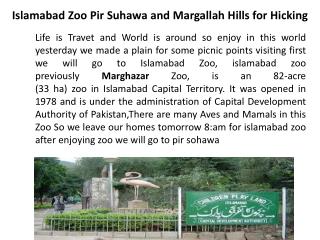 Islamabad Zoo Pir Suhawa and Margallah Hills for Hicking