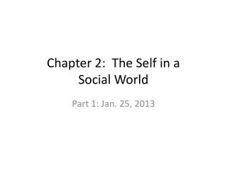 Chapter 2: The Self in a Social World