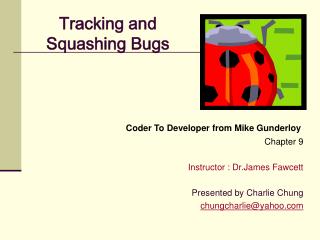 Tracking and Squashing Bugs