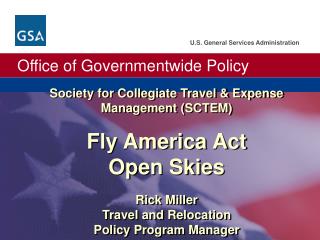 Society for Collegiate Travel &amp; Expense Management (SCTEM) Fly America Act Open Skies Rick Miller