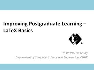 Improving Postgraduate Learning – LaTeX Basics