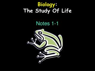 Biology : The Study Of Life Notes 1-1