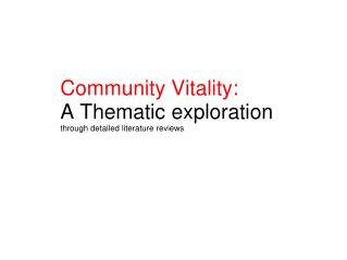 Community Vitality:  A Thematic exploration through detailed literature reviews