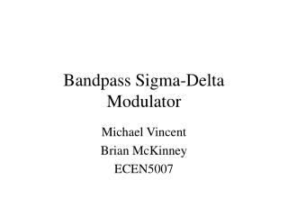 Bandpass Sigma-Delta Modulator