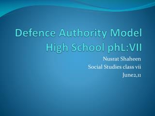 Defence Authority Model High School phL:VII