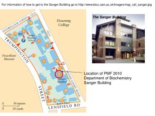 Location of PMF 2010 Department of Biochemistry Sanger Building