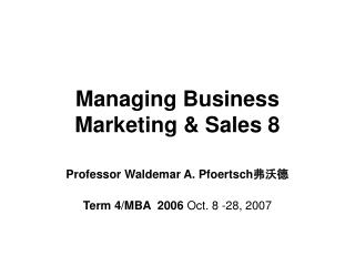 Managing Business Marketing & Sales 8
