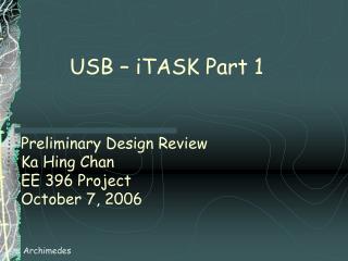 Preliminary Design Review Ka Hing Chan EE 396 Project October 7, 2006