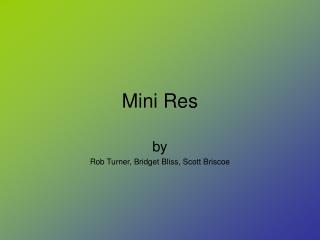 Mini Res