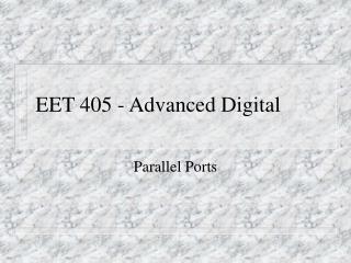 EET 405 - Advanced Digital