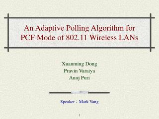 An Adaptive Polling Algorithm for PCF Mode of 802.11 Wireless LANs