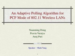 An Adaptive Polling Algorithm for PCF Mode of 802.11 Wireless LANs