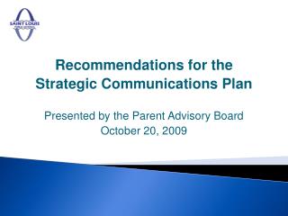 Recommendations for the Strategic Communications Plan Presented by the Parent Advisory Board