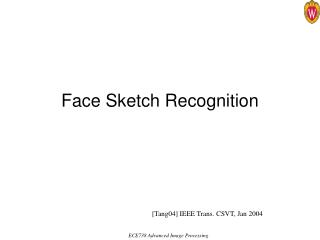 Face Sketch Recognition