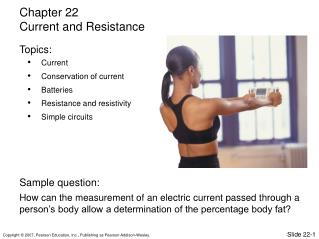 Current Conservation of current Batteries Resistance and resistivity Simple circuits