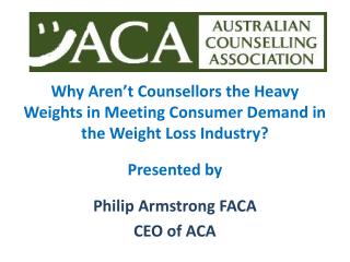 Why Aren’t Counsellors the Heavy Weights in Meeting Consumer Demand in the Weight Loss Industry?