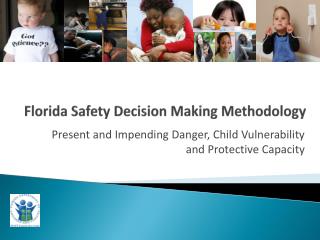 Florida Safety Decision Making Methodology