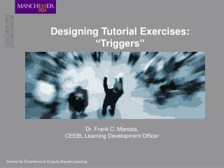 Designing Tutorial Exercises: “Triggers”