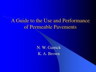 A Guide to the Use and Performance of Permeable Pavements