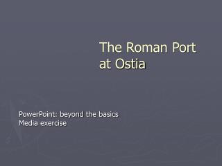 The Roman Port at Ostia